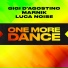 Gigi D'Agostino, Marnik, Luca Noise