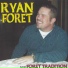 Ryan Foret & Foret Tradition