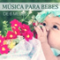 Musica para Bebes Specialistas
