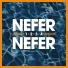NEFER NEFER