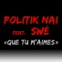 Politik Nai feat. Swé