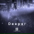 Deeper