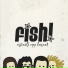 Fish!