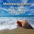 Meeresrauschen HQ, Naturgeräusche, Meeresrauschen