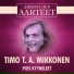 Timo T. A. Mikkonen, Irmeli Mäkelä, Vieno Kekkonen