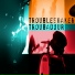 Troubleshaker Troubadour