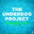 The Underdog Project