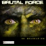 Brutal Force, Alienum