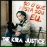 The Kira Justice
