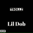 Lil Dob