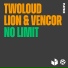 twoloud, Lion, VENCOR
