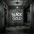 BLACK GOLD
