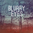 Blurry Eyes