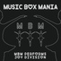 Music Box Mania