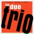 The Duo Trio