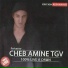 Cheb Amine TGV