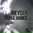 Triple Homee, HEYSIIX