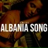 Albania Song