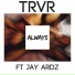 TRVR feat. Jay Ardz