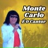Monte Carlo É O Cantor
