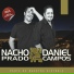 Nacho Prado,Daniel Campos
