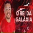 O Rei da Galáxia