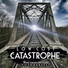 Low-Cost Catastrophe