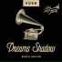 Dreams Shadow