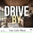 Drive by