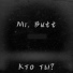 Mr. Butt
