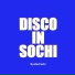 Disco In Sochi
