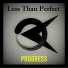 Less Than Perfect