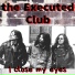 The EXECUTED CLUB