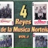 4 Reyes De La Musica Norteña