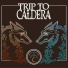 Trip to Caldera