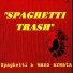 SPAGHETTI TRASH
