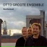 Otto Groote Ensemble