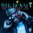 Teek Royal T.