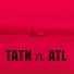ATL, Тати
