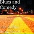 Blues and Comedy