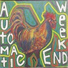 Automatic Weekend