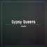 Gypsy Queens
