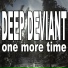 Deep Deviant