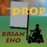 Brian Eno - The Drop [Ruslan]