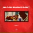 Blood $moke Body