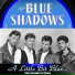 The Blue Shadows