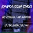 Dj Th, Mc Kitinho, Dj Dozabri feat. Mc Koruja