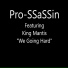 PRO-SSASSIN feat. King Mantis
