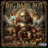 Big Baby Bot