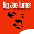 Big Joe Turner